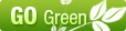 GO GREEN